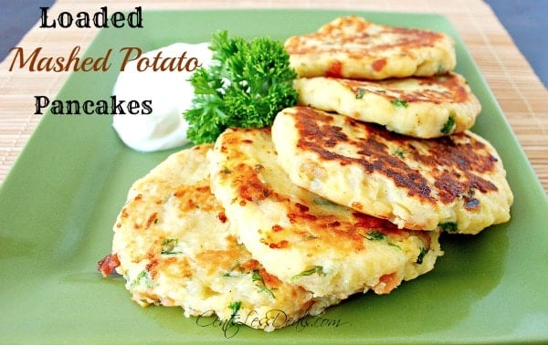 loaded mashed potato pancakes! Yummy!!