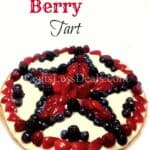 White Chocolate Berry Tart with berries and a title