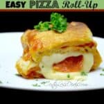 Easy pizza roll up on a white plate with parsley and a title