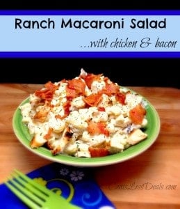 Ranch Macaroni Salad with Bacon and Chicken - CentsLess Meals