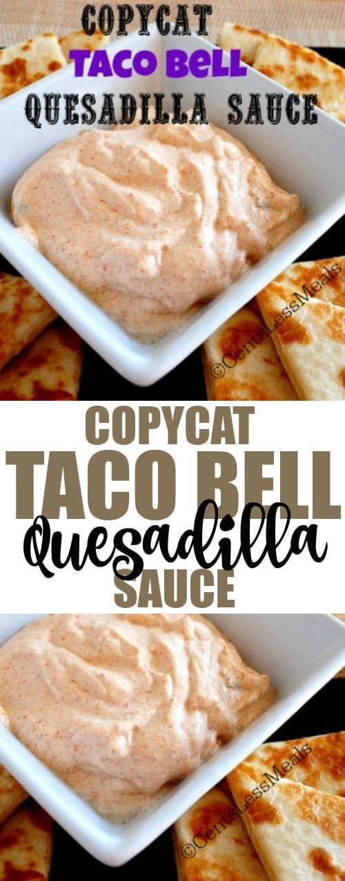 Copycat Taco Bell Quesadilla Sauce Recipe - CentsLess Meals