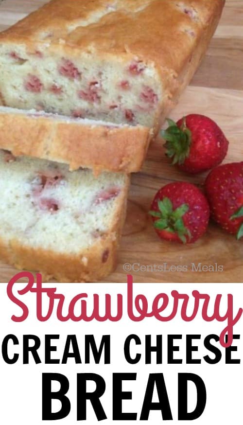 Strawberry cream cheese bread on a wooden board with strawberries and a title