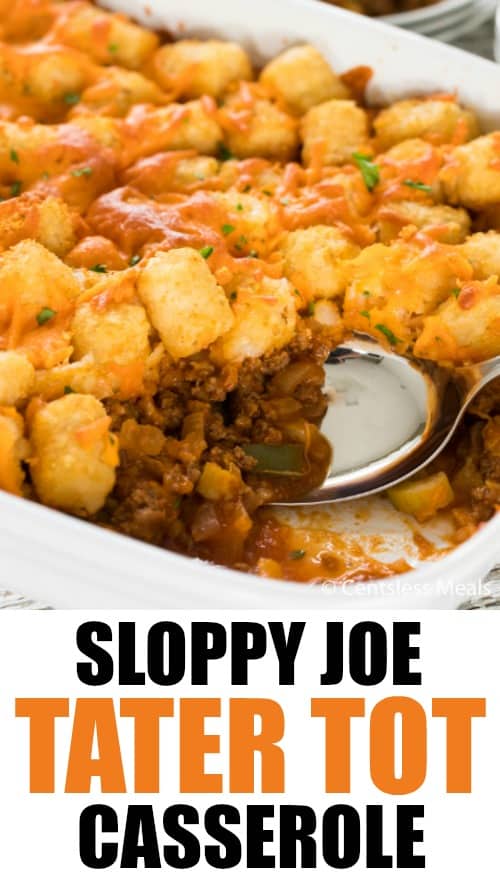 Sloppy joe tater tot casserole in a casserole dish with a spoon and a title