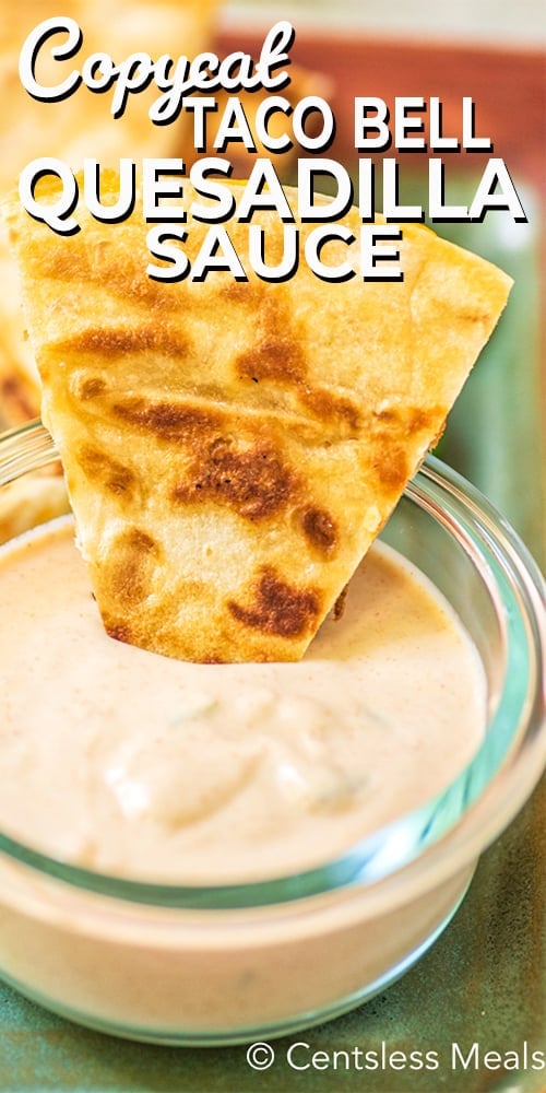 Copycat Taco Bell Quesadilla Sauce Recipe Centsless Meals,Getting Rid Of Flying Ants