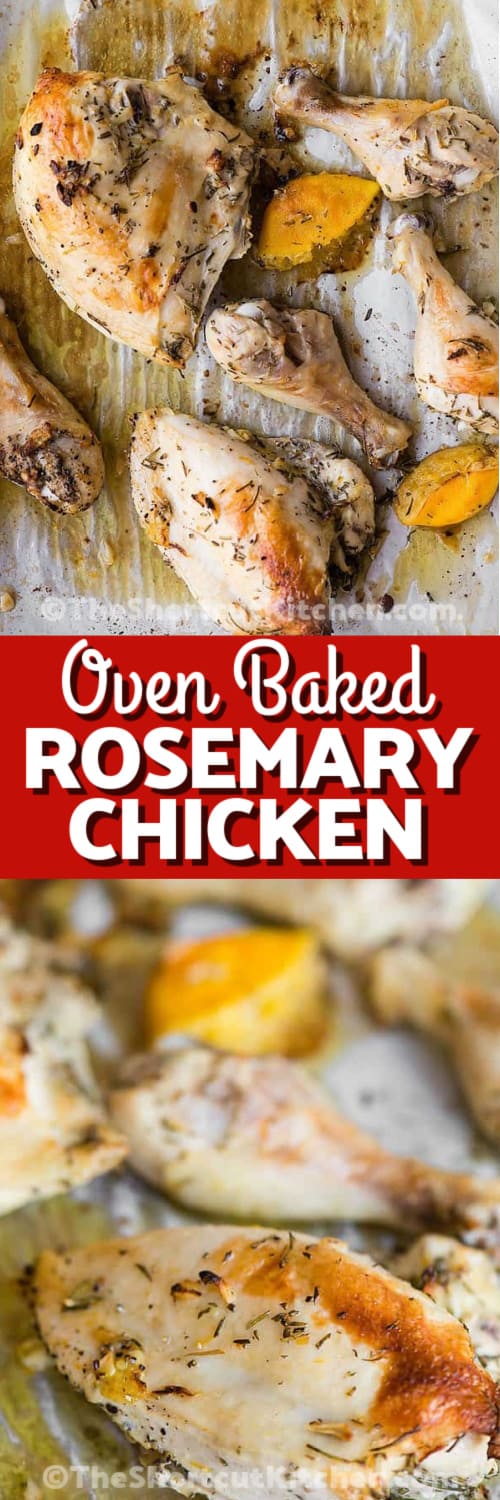 Top image - oven baked rosemary chicken on a parchment lined baking tray. Bottom image - close up of a oven baked rosemary chicken breasts with a title
