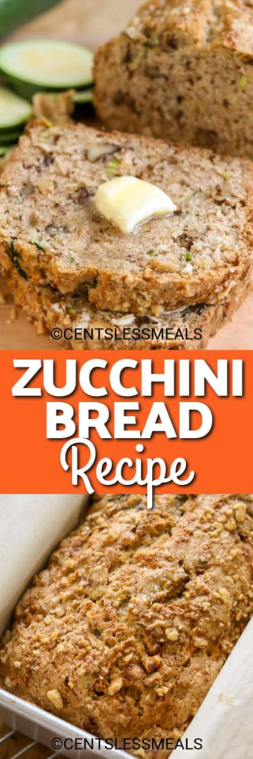 Zucchini Bread sliced on a wooden board, and a whole zucchini bread in a loaf pan under the title.