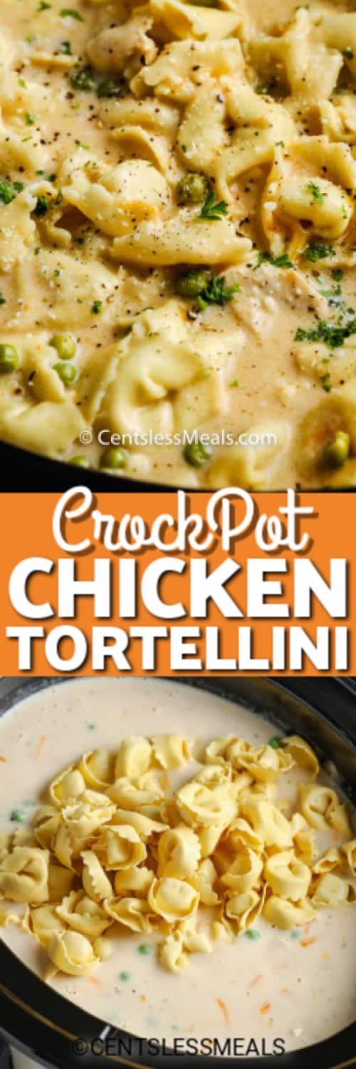 Crockpot Chicken Tortellini in a slow cooker, and pasta added to the crockpot under the title.