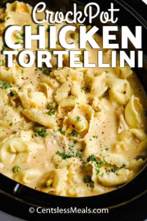 Crockpot Chicken Tortellini in a slow cooker, with writing.