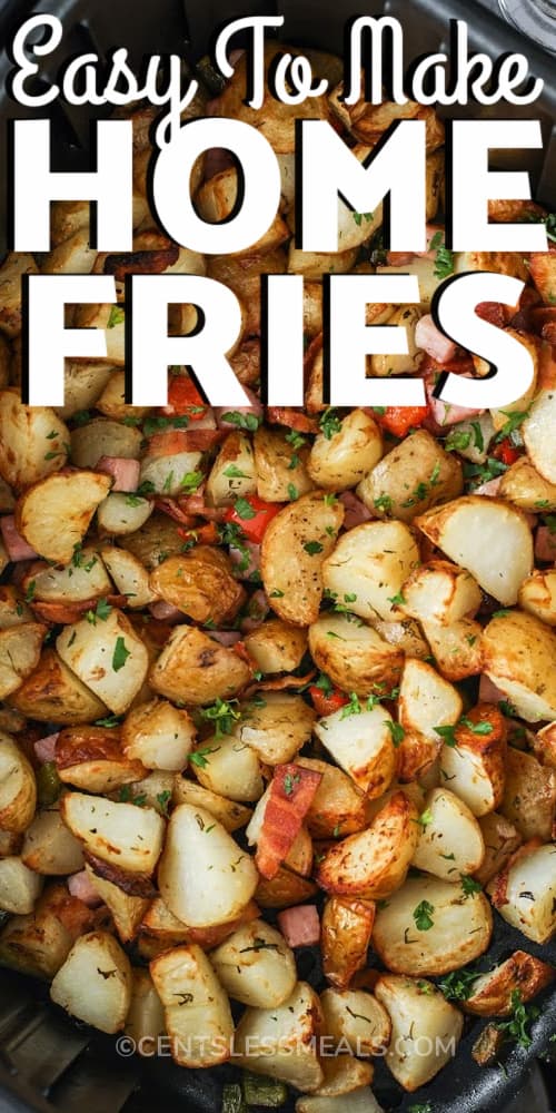 Air Fryer Home Fries in the fryer with writing
