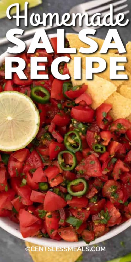 Homemade salsa in a serving bowl with corn chips, and a title.