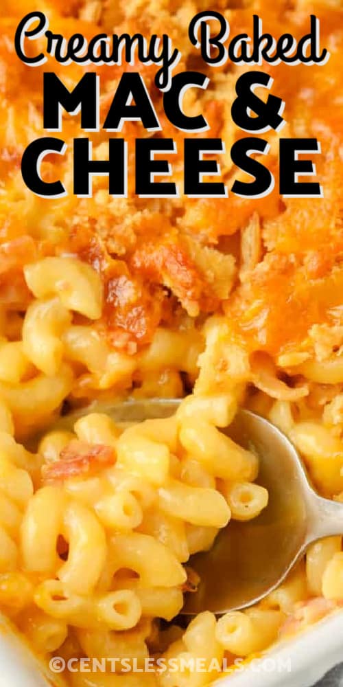 Creamy Macaroni & Cheese Casserole baked in a casserole dish with writing