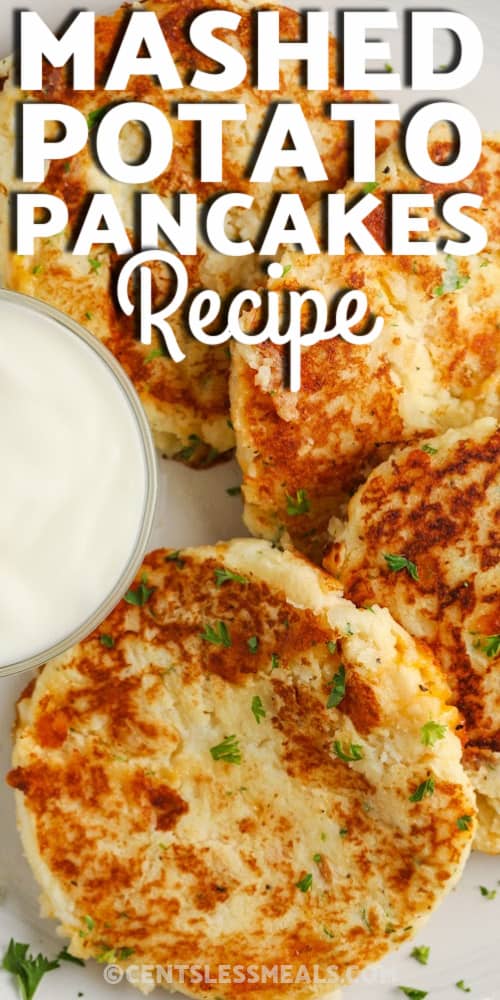 Mashed Potato Pancakes arranged on a white plate with dip and a title