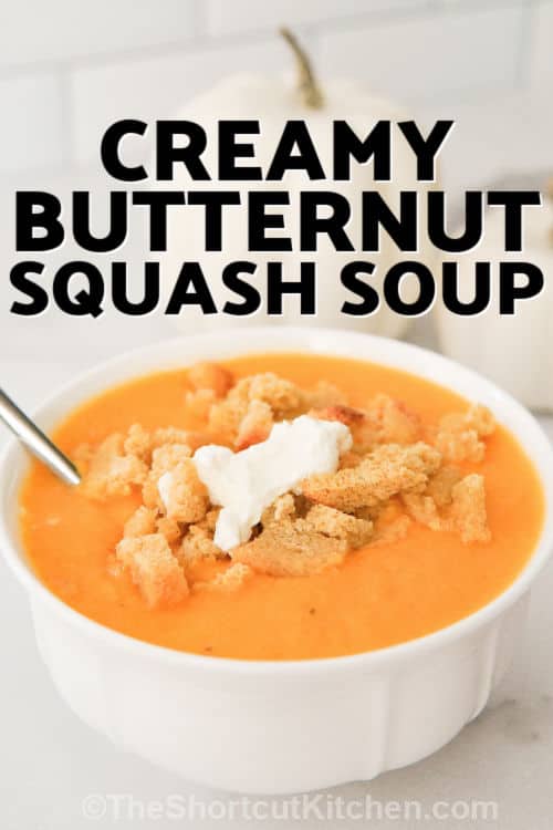 bowl of Creamy Butternut Squash Soup with a title