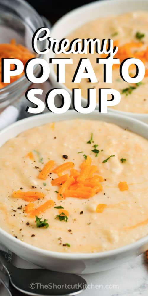 bowl of Creamy Potato Soup with a title