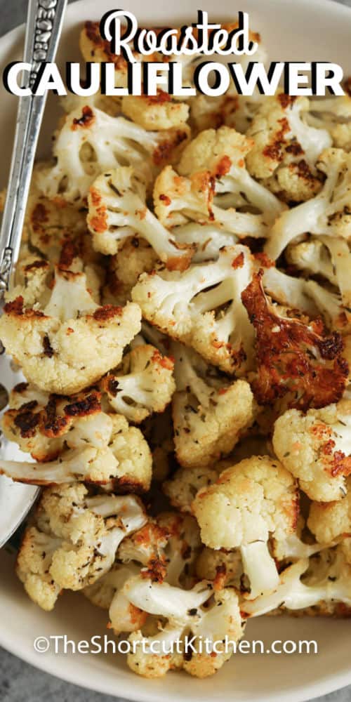 Roasted Cauliflower on a plate with a title