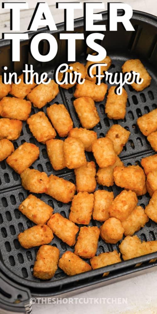 Air Fryer Frozen Tater Tots with a title