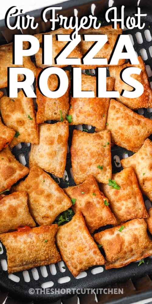Mini Pizza Rolls in the air fryer with writing