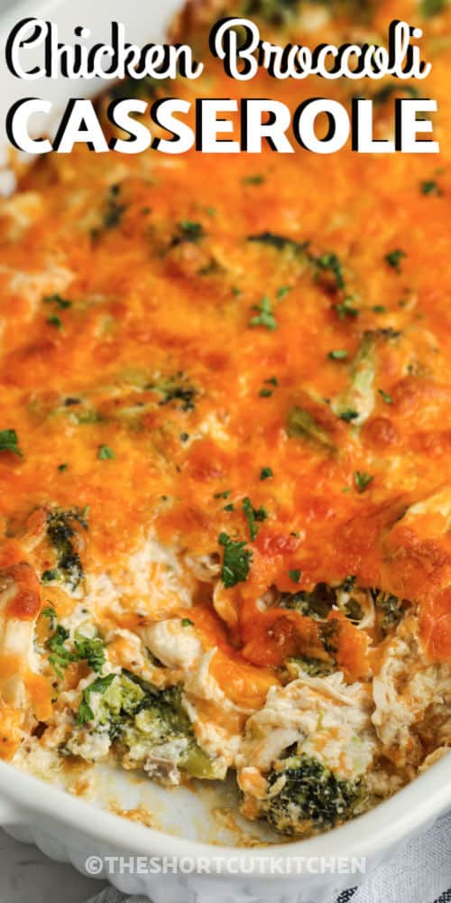 close up of Chicken Broccoli Casserole with writing