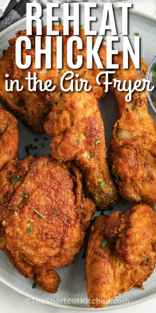 plated chicken to show How to Reheat Fried Chicken in the Air Fryer with writing