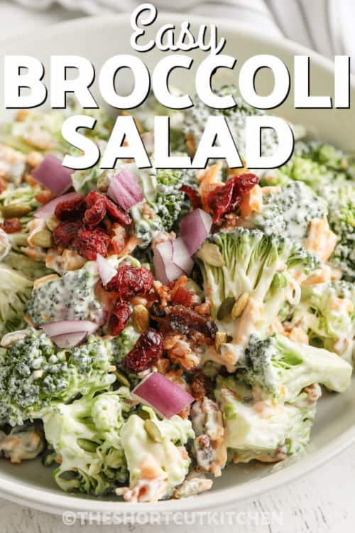 Easy Broccoli Salad in a bowl with writing