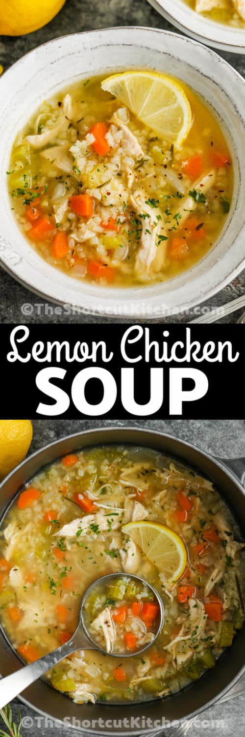 Lemon Chicken Rice Soup in the pot and plated with writing