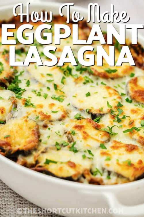 close up of Eggplant Lasagna with a title