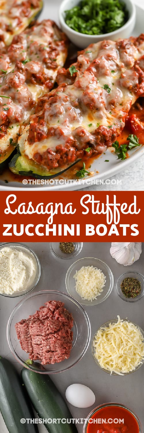ingredients assembled, and finished lasagna stuffed zucchini boats with text