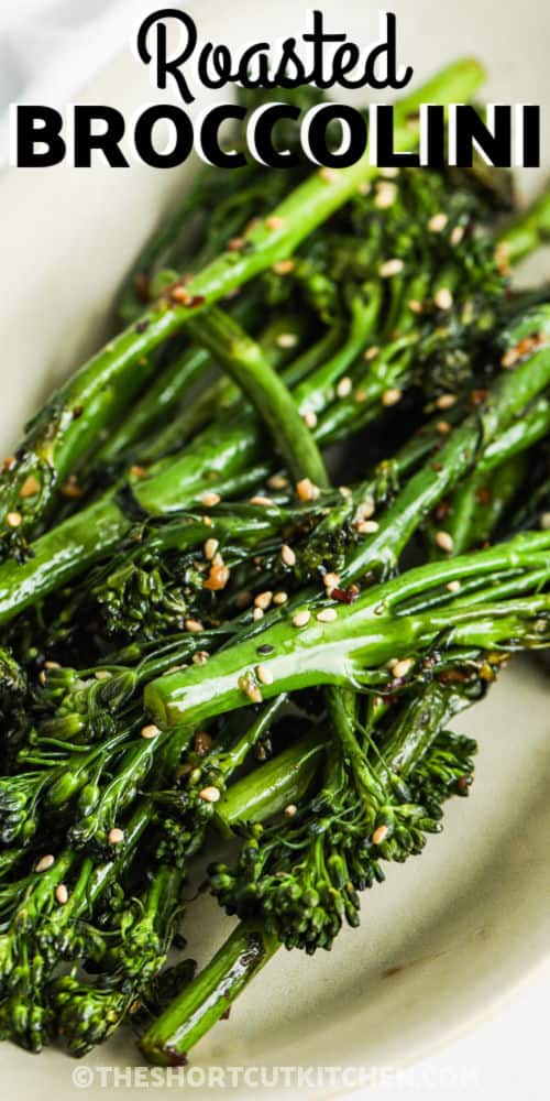 close up of plated Roasted Broccolini with a title