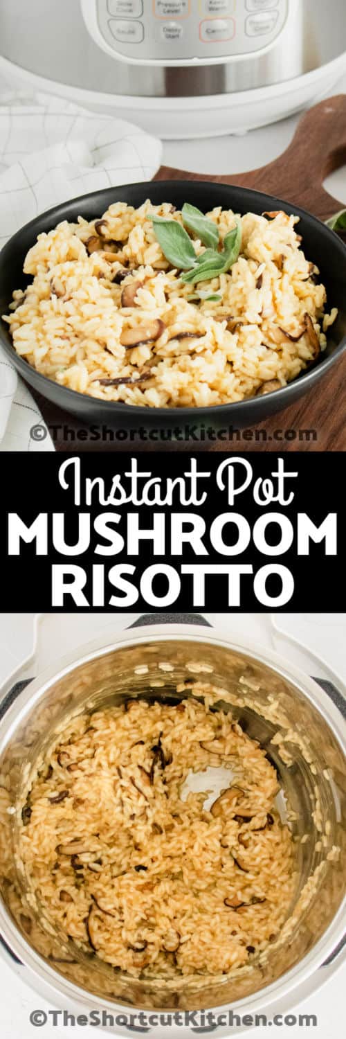 cooked Instant Pot Mushroom Risotto in the pot and plated with a title