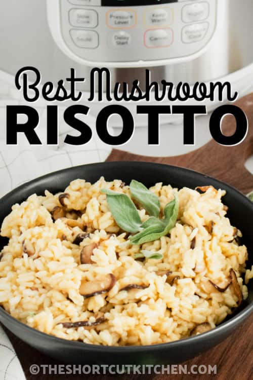 Instant Pot Mushroom Risotto im a bowl with writing