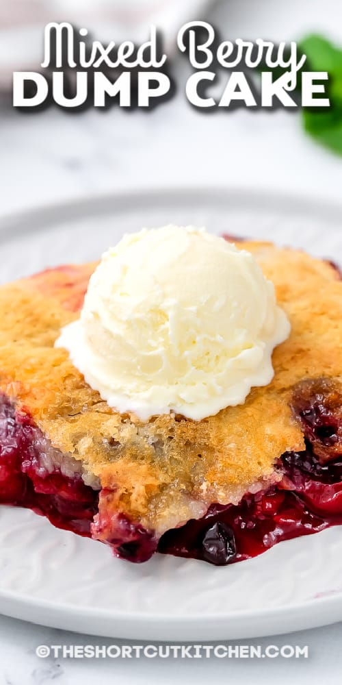 Mixed Berry Dump Cake (Only 3 Ingredients!) - The Shortcut Kitchen