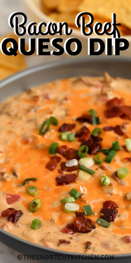 A bowl of Bacon Beef Queso Dip with text