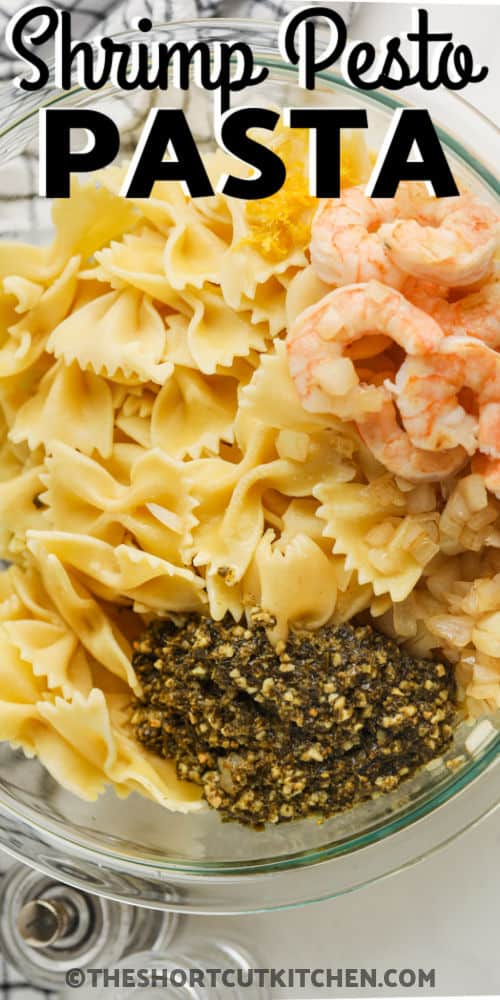 close up of ingredients in a bowl to make Shrimp Pesto Pasta