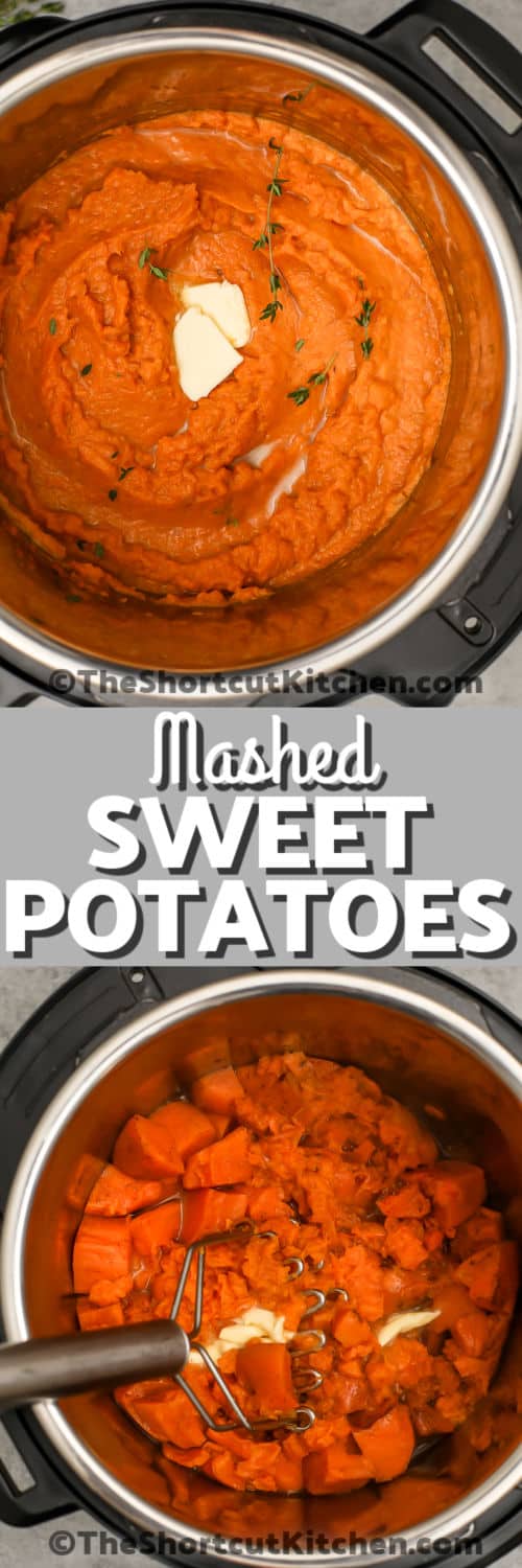 mashing Instant Pot Mashed Sweet Potatoes and finished dish with a title