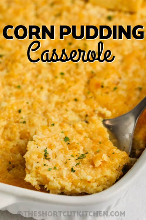 cooked Corn Pudding Casserole in a dish with writing