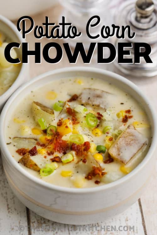 Easy Potato Corn Chowder in a bowl with writing