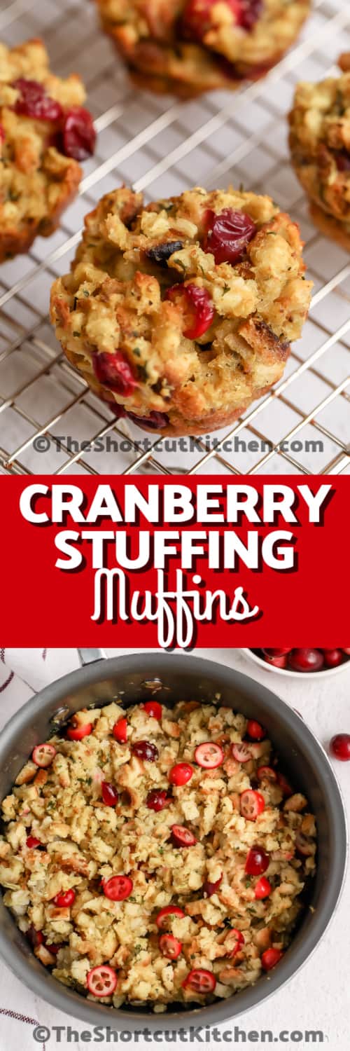Top image - Cranberry Stuffing Muffin on a cooling rack. Bottom image - Cranberry Stuffing Muffin mixture in a pot with writing