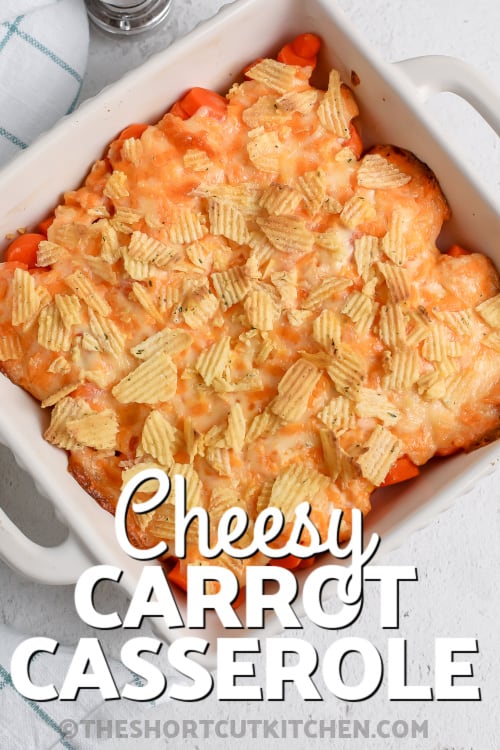 Cheesy carrot casserole with writing