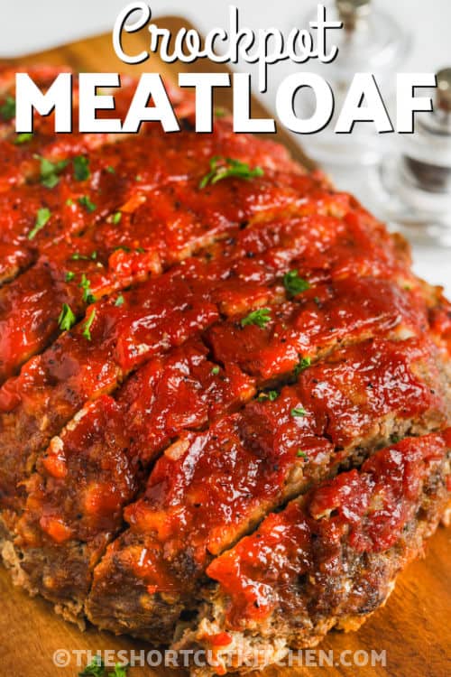 close up of Crockpot Meatloaf with a title