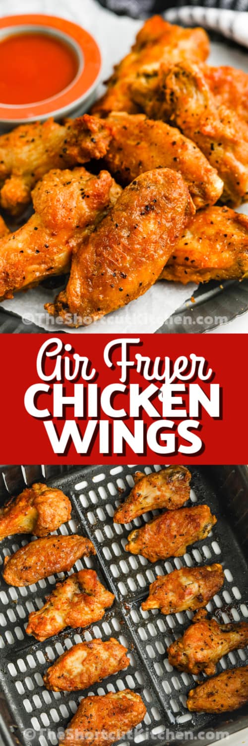 Top image - air fryer chicken wings on a plate. Bottom image - chicken wings in an air fryer basket with writing