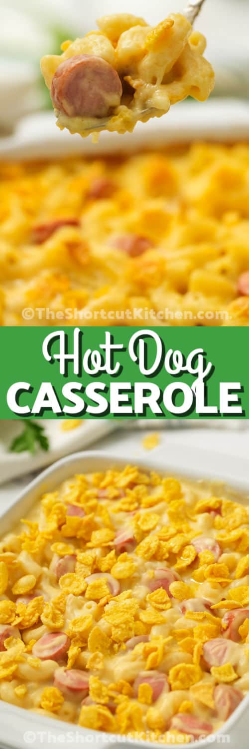 Mac and Cheese Hot Dog Casserole in the dish and on a spoon with a title