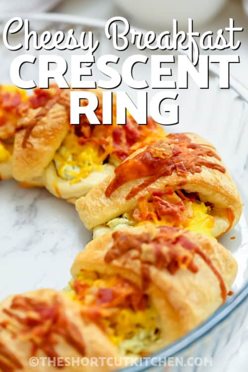 Cheesy Breakfast Crescent Ring with writing