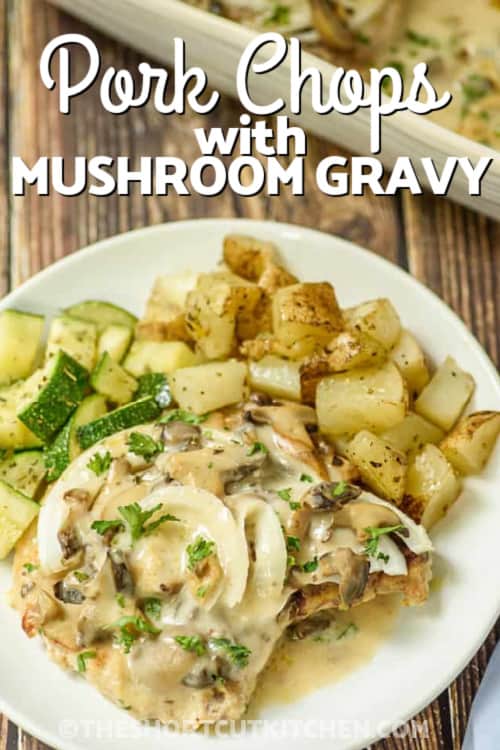 A serving of Pork Chops with mushroom gravy with writing