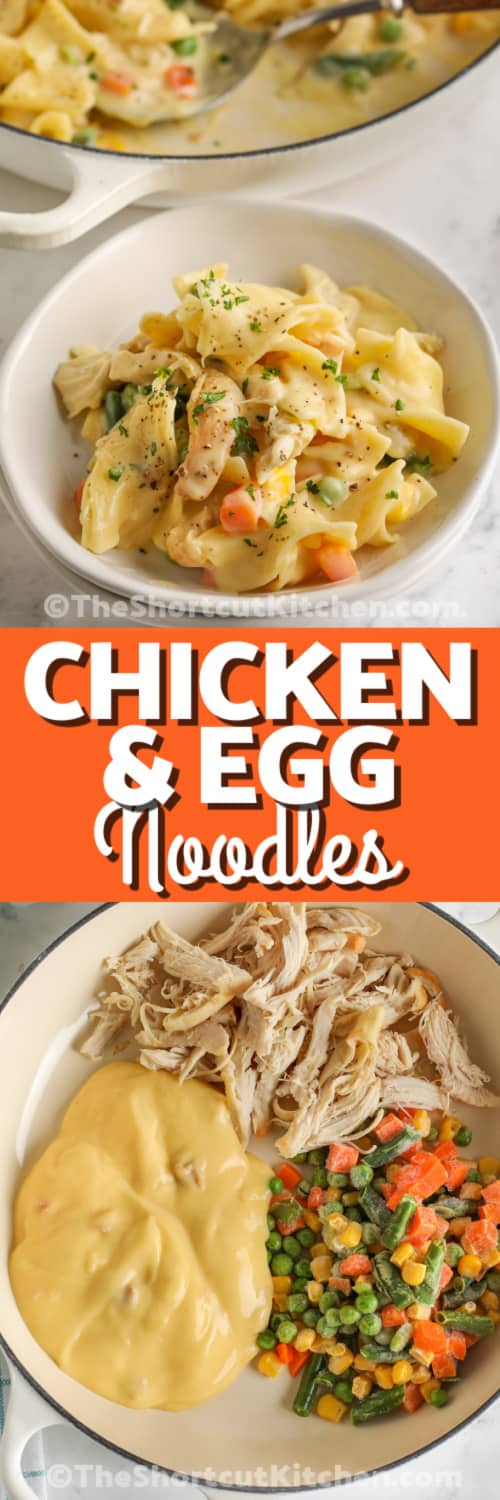 Top image - a serving of Chicken and Egg Noodles. Bottom image - Chicken and Egg Noodles ingredients with writing