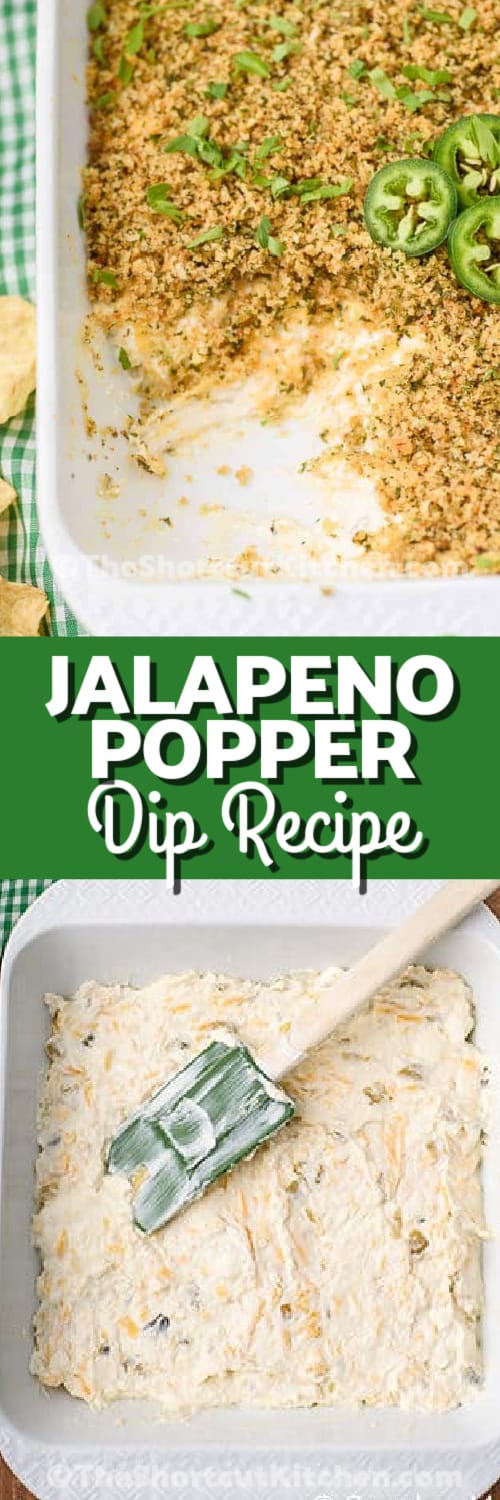 Top image - Jalapeno Popper Dip. Bottom image - Jalapeno Popper Dip prepped in a casserole dish with text