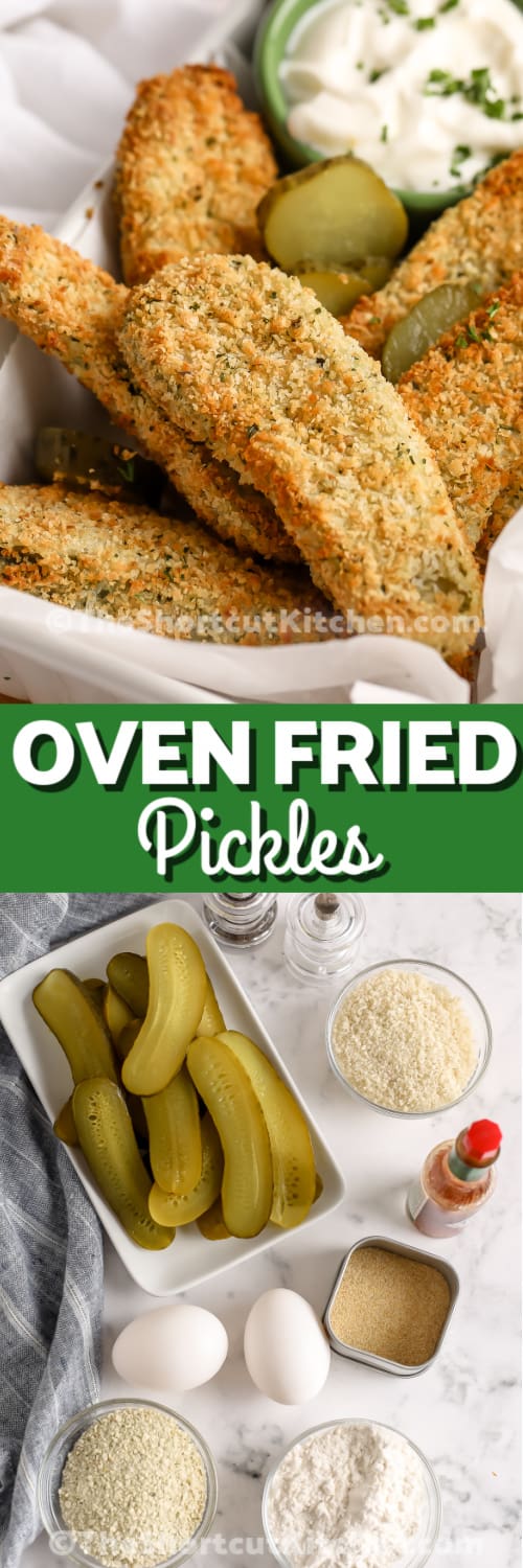 Top image - Oven Fried Pickles. Bottom image - Oven Fried Pickles ingredients with text.