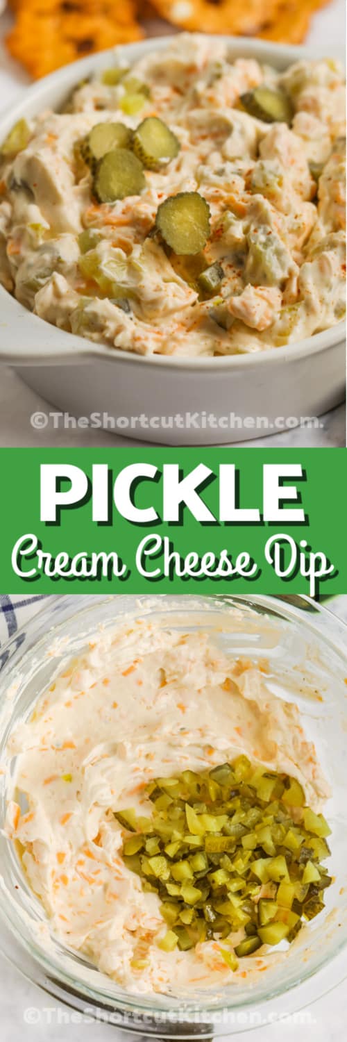 Top image - pickle dip prepared in a bowl. Bottom image - diced pickles being added to the cream cheese mixture with a title