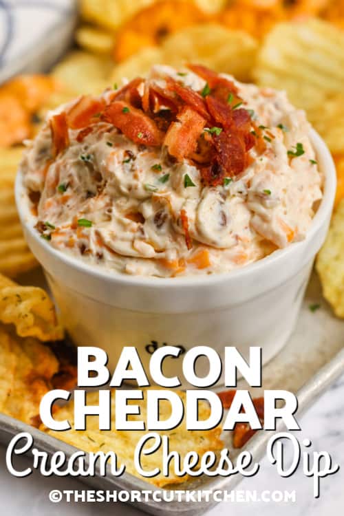Bacon Cheddar Cream Cheese Dip with text
