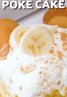 A slice of banana pudding poke cake topped with bananas with a title