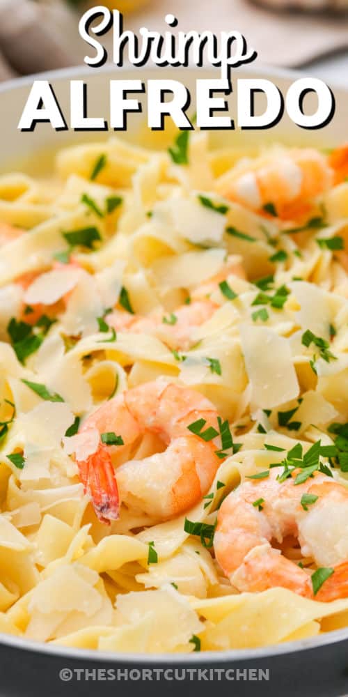 close up of Easy Shrimp Alfredo with writing